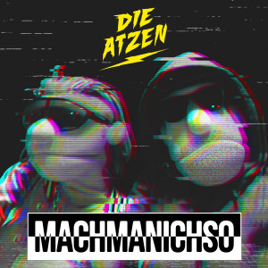 Die Atzen-MachMaNichSo Cover
