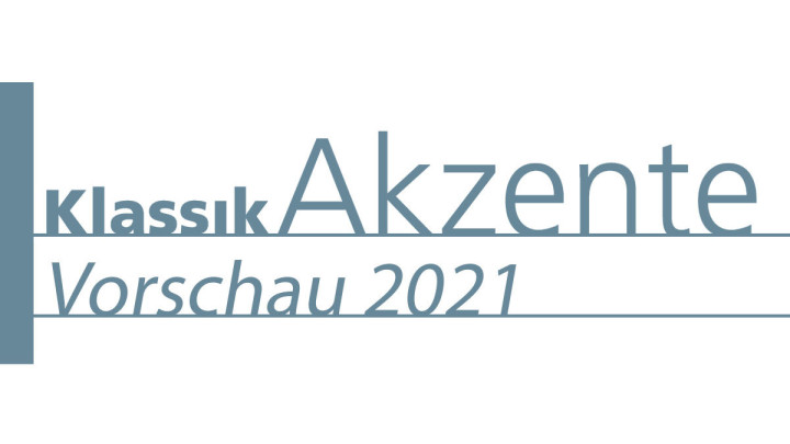 KlassikAkzente Vorschau 2021