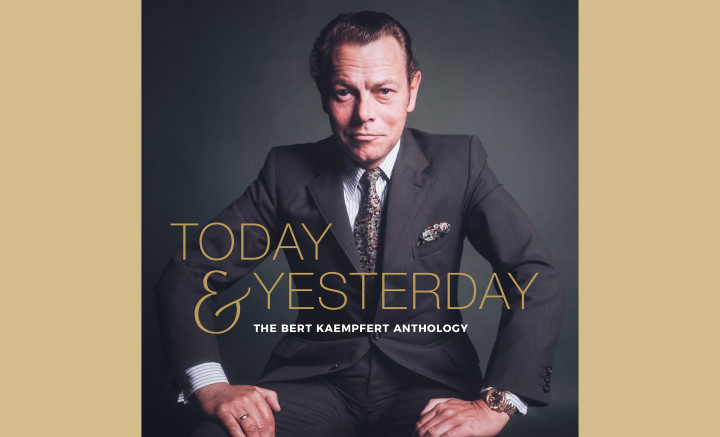 Today & Yesterday - The Bert Kaempfert Anthology
