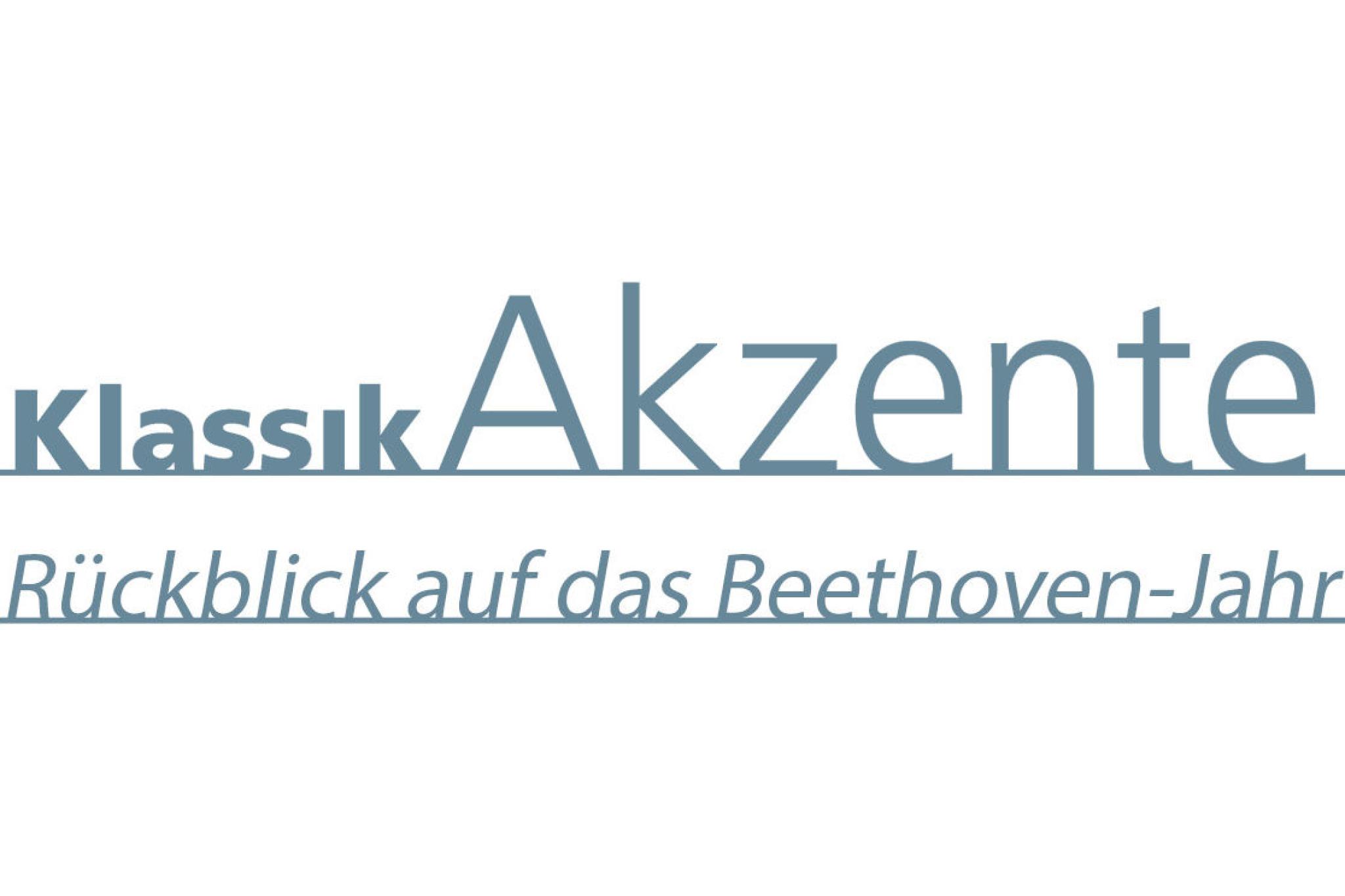 Klassik Akzente - Rückblick auf das Beethoven-Jahr