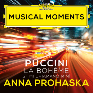 Musical Moments - Puccini: La Bohème - Anna Prohaska