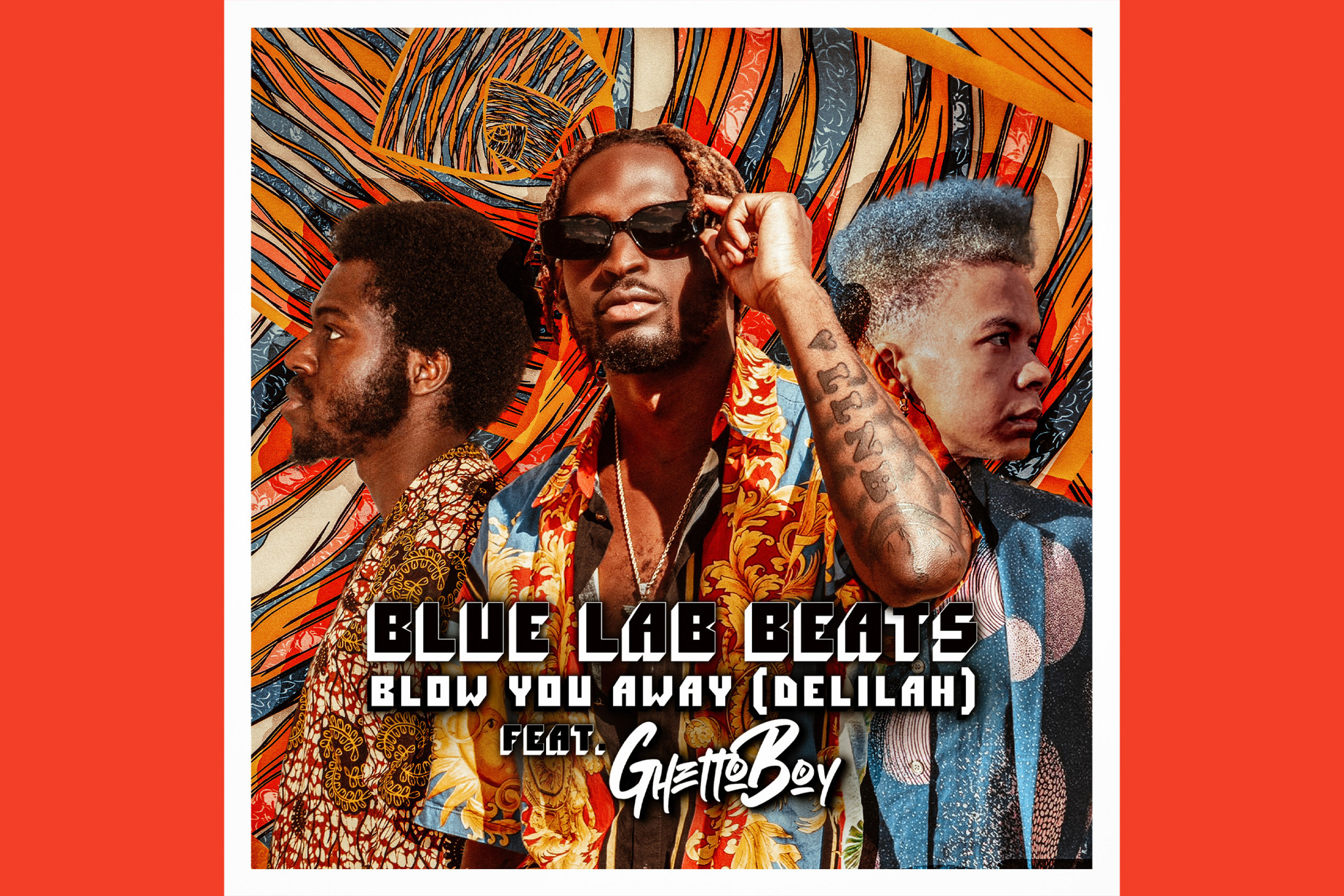 Blue Lab Beats feat. Ghetto Boy - Blow You Away (Delilah)