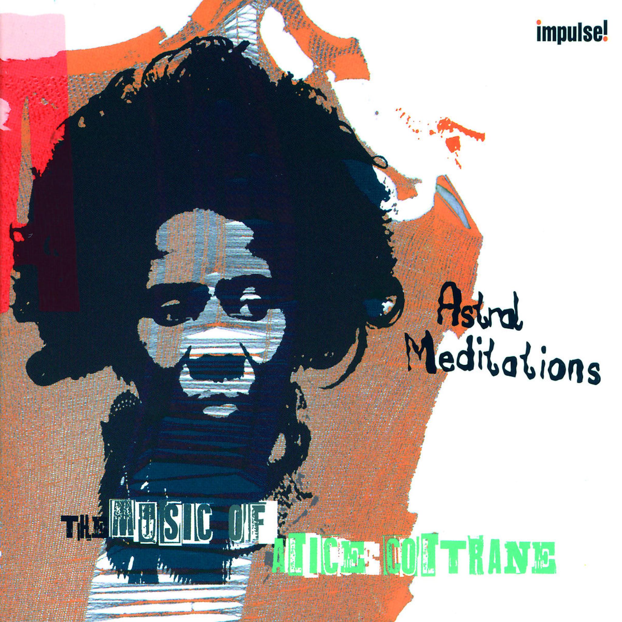 Astral Meditations: The Music Of Alice Coltrane