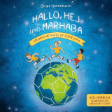 Hallo, Hej und Marhaba - Freundschaftsspiel mit Doppelpass