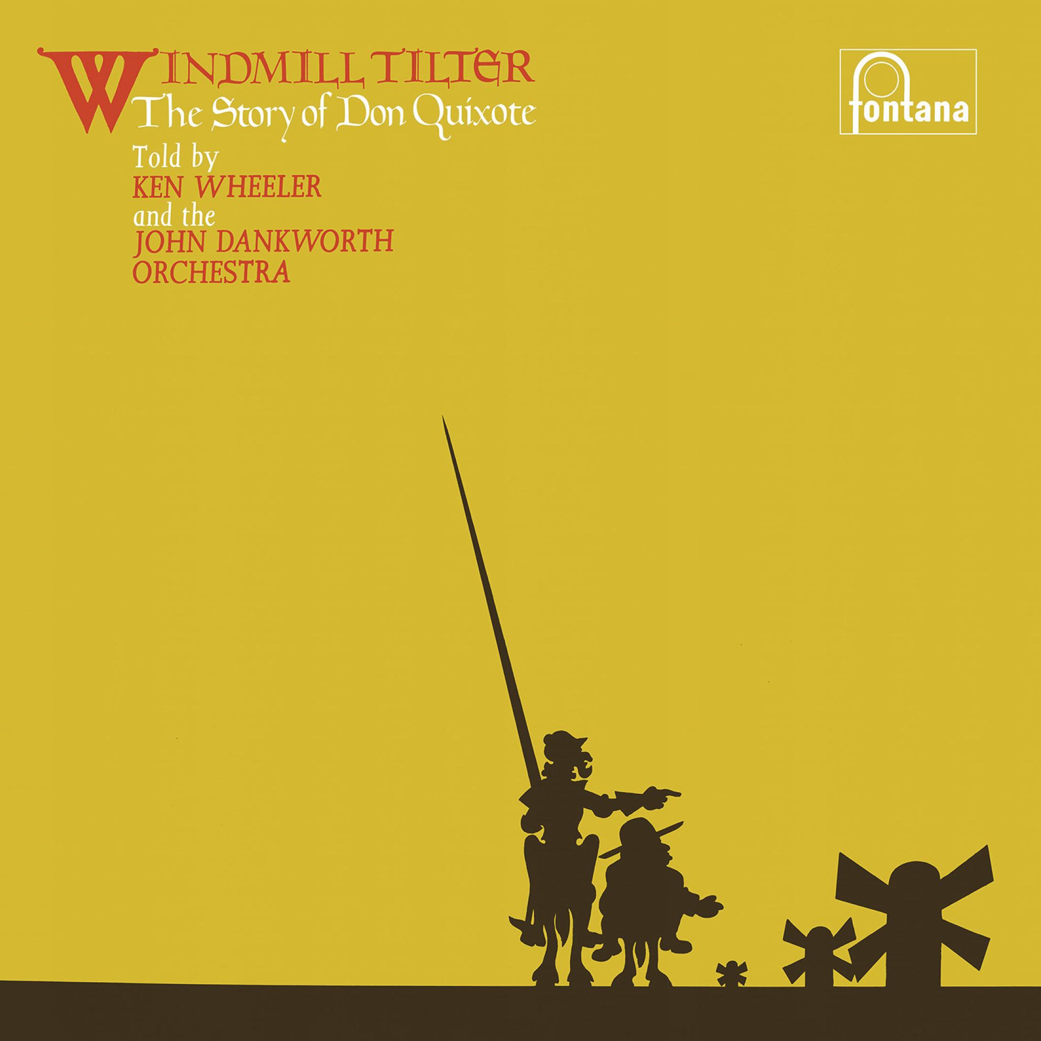 Kenny Wheeler & The John Dankworth Orchestra - Windmill Tilter (The Story Of Don Quixote)