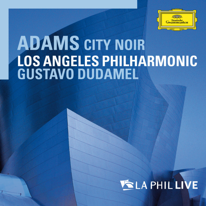 Dudamel - Adams: City Noir - LA Phil Live cover
