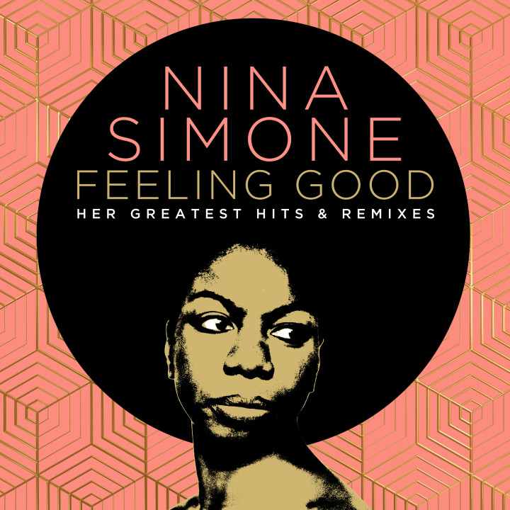 Nina Simone - Feeling Good: Her Greatest Hits And Remixes