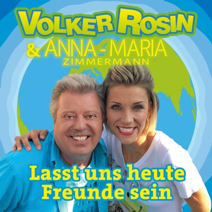 Lasst uns heute Freunde sein - Volker Rosin feat. Anna-Maria Zimmermann