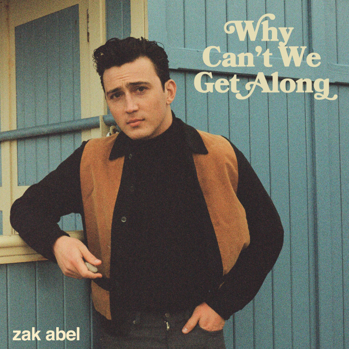 Zak Abel Why cant we get along