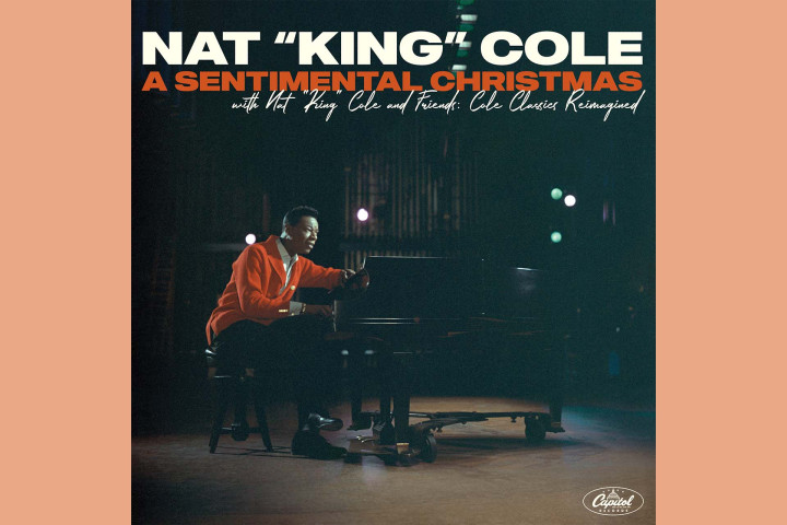 Nat "King" Cole - A Sentimental Christmas with Nat "King" Cole and Friends: Cole Classics Reimagined