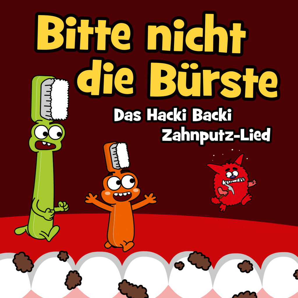 Bitte nicht die Bürste (Das Hacki Backi Zahnputz-Lied) - Hurra Illustration 