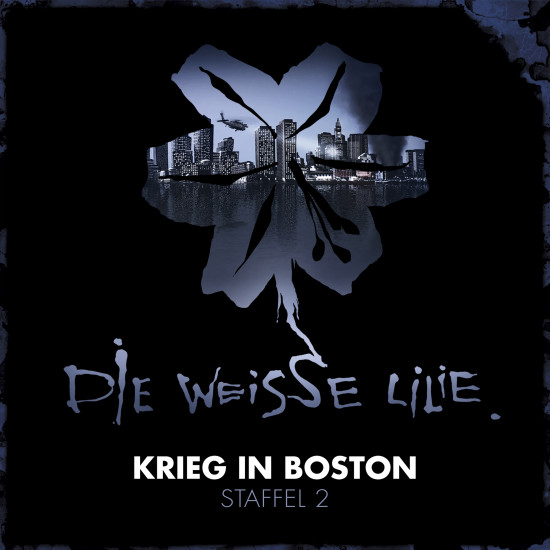 Die Weisse Lilie - Krieg in Boston