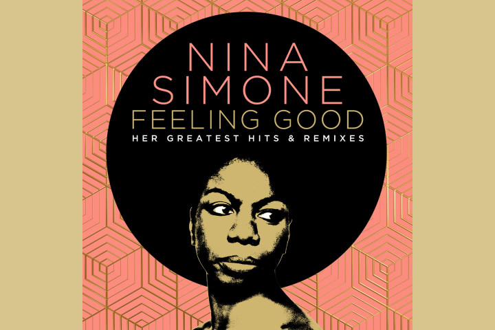 Nina Simone: Feeling Good - Her Greatest Hits & Remixes 
