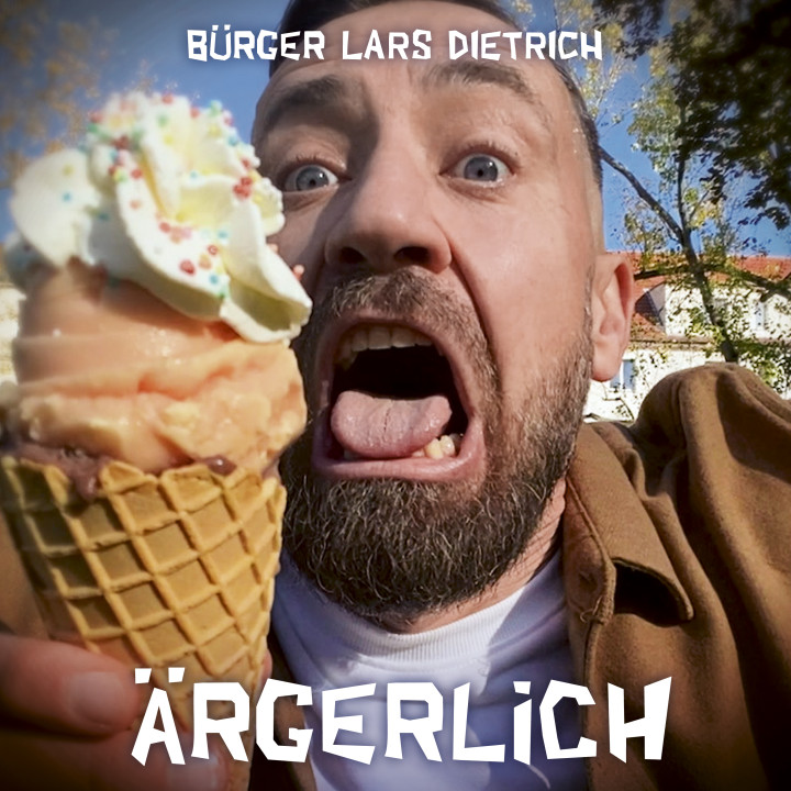 Bürger Lars Dietrich - Ärgerlich