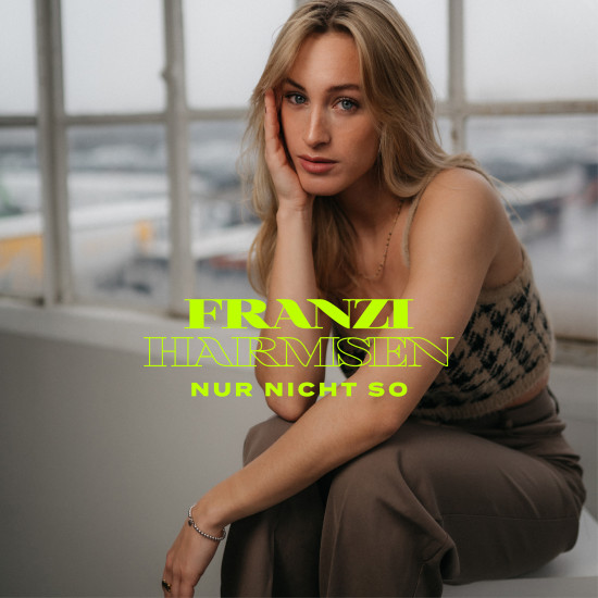 Franzi Harmsen - Nur nicht so 