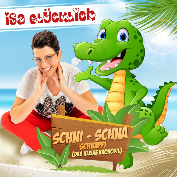Isa Gluecklich - Schni-Schna-Schnappi