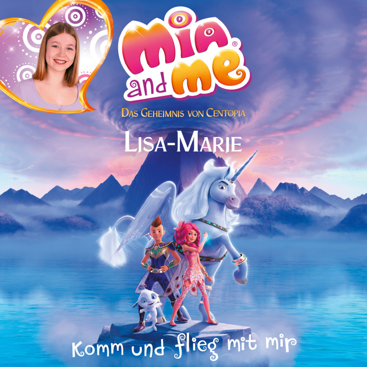 Komm und flieg mit mir (Titelsong Mia and me - Das Geheimnis von Centopia)