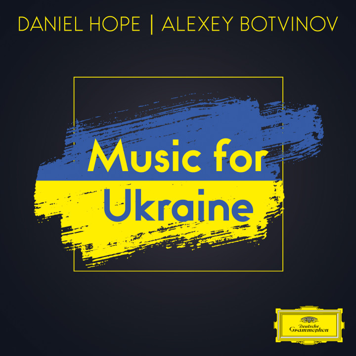 Daniel Hope and Alexey Botvinov - Music for Ukraine
