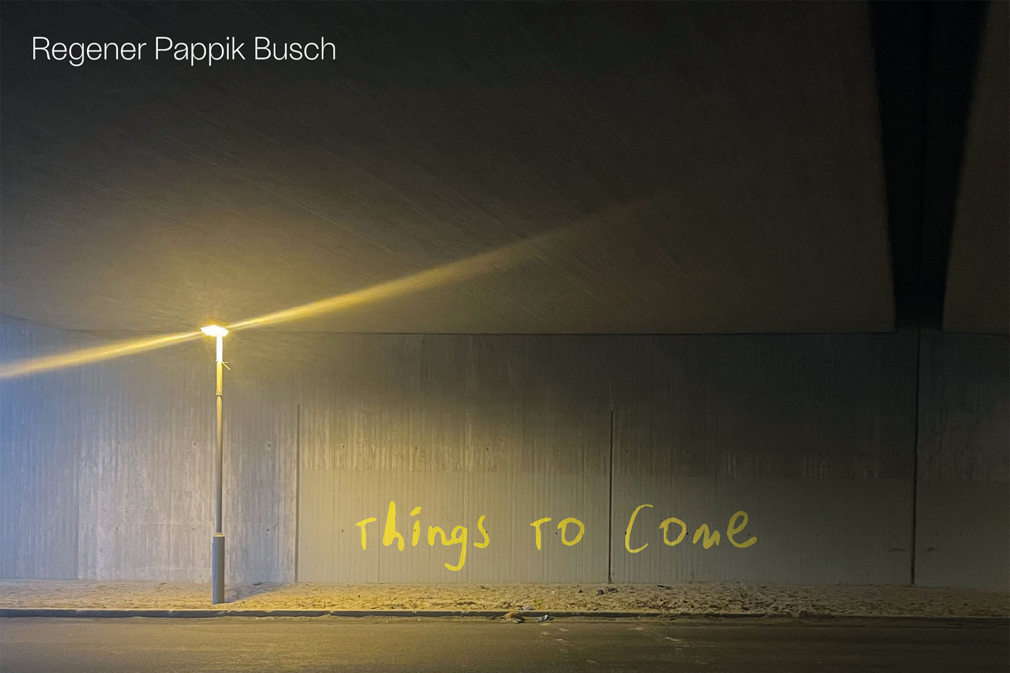 "Things To Come" - Regener Pappik Busch legen nach