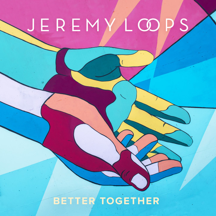 JEREMY LOOPS_Better Together_ Cover