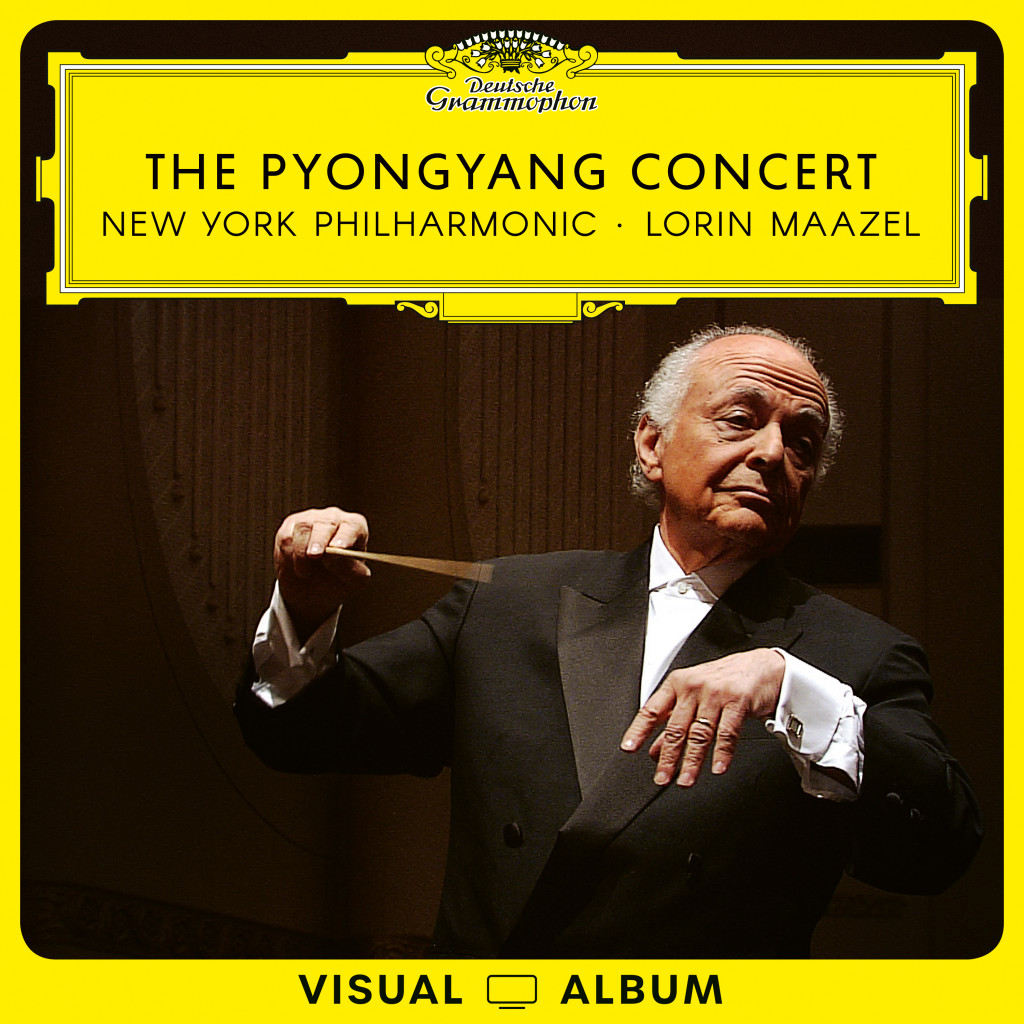 THE PYONGYANG CONCERT Lorin Maazel (Visual Album) | Deutsche Grammophon