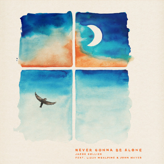 Jacob Collier - Never Gonna Be Alone (feat. Lizzy McAlpine & John Mayer)