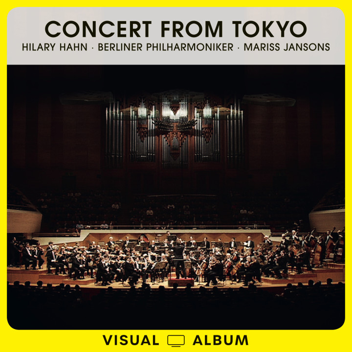  Concert from Tokyo - Hilary Hahn, Berliner Philharmoniker, Mariss Jansons eVideo new Cover
