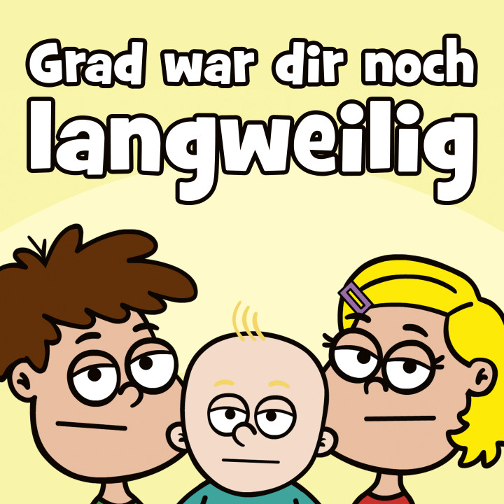 Grad war dir noch langweilig Cover