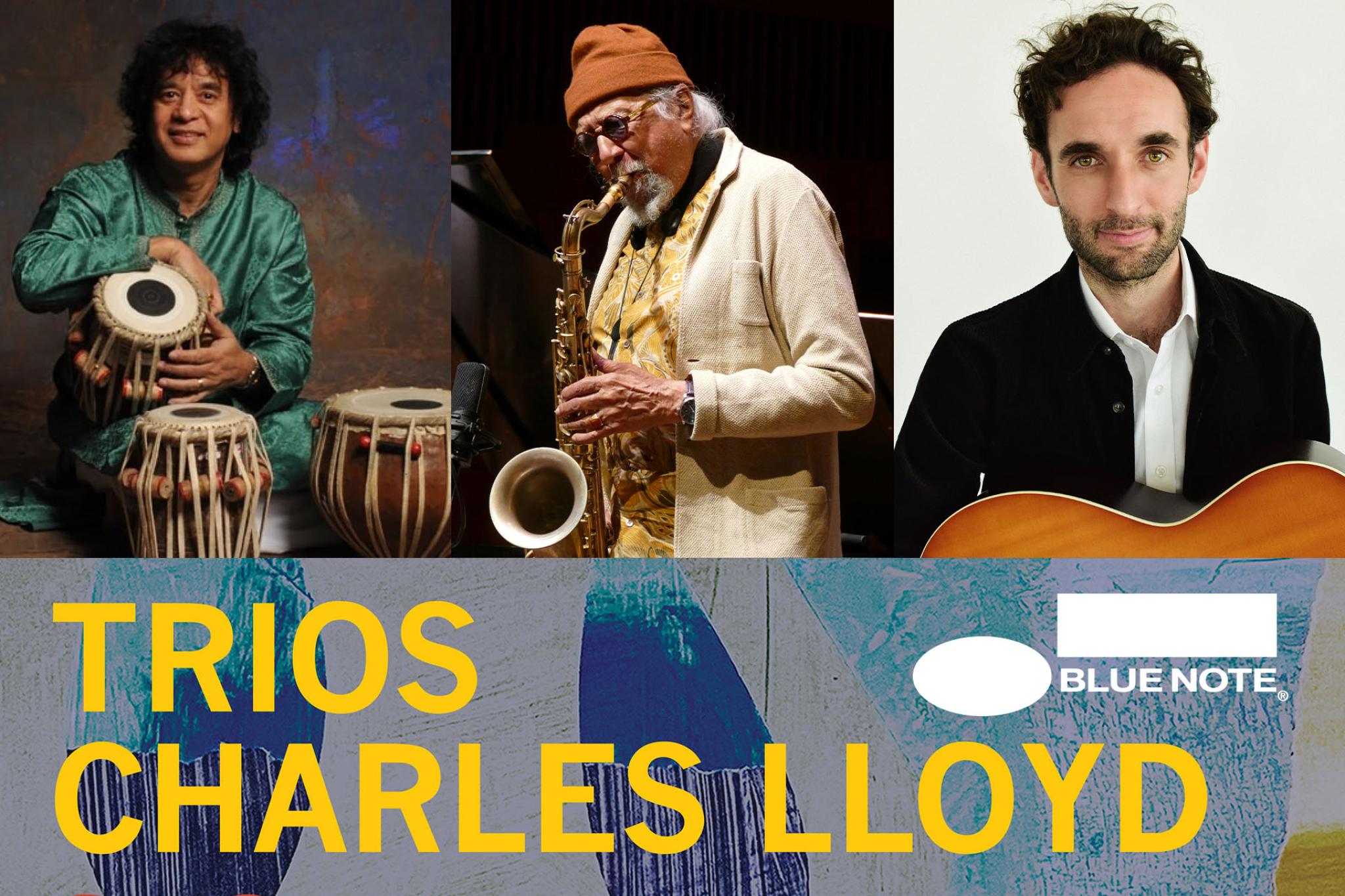 Zakir Hussain / Charles Lloyd / Julian Lage