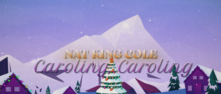 Nat King Cole - Caroling Caroling (Lyric Video)