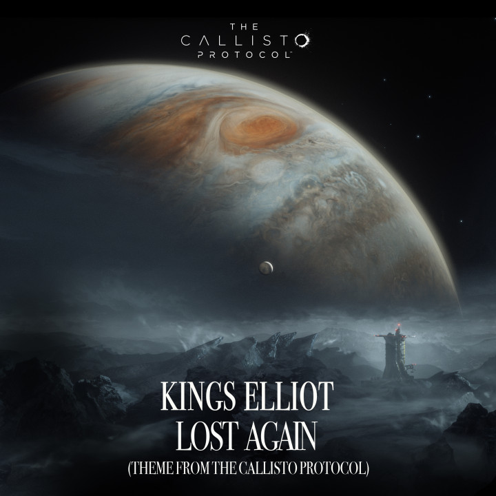 Kings Elliot - Lost Again (Theme from The Callisto Protocol).jpg