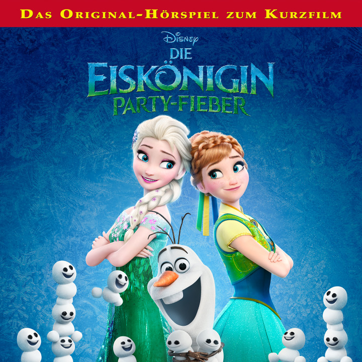 Die Eiskönigin | Musik | Die Eiskönigin: Olaf taut auf – Das Original