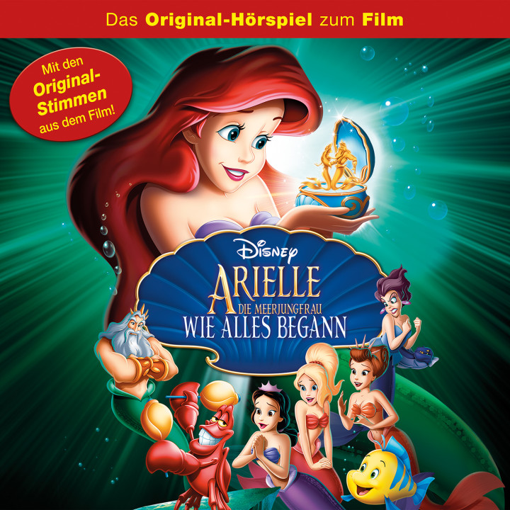 Arielle die Meerjungfrau – Wie alles begann – Das Original-Hörspiel zum Disney Film