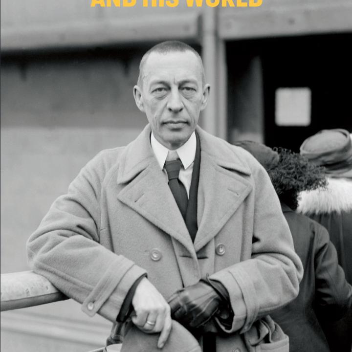Rachmaninoff and his World