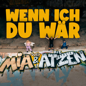 MiaJulia_DieAtzen_WennIchDuWär.jpg
