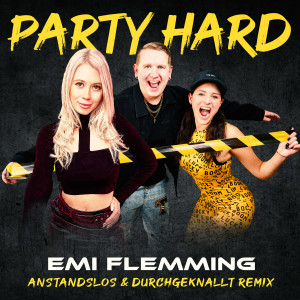 EmiFlemming_PartyHard_Anstandslos_DurchgeknalltRMX_Cover.jpg