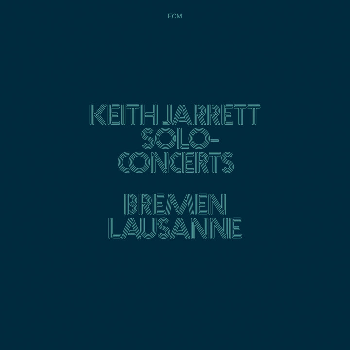 Keith Jarrett - Solo Concerts Bremen Lausanne 