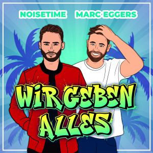 ELE_113_Noisetime_Marc_Eggers_Singlecover_Wir-geben-alles_RZ.jpg