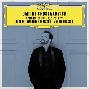 Andris Nelsons - Shostakovich: Symphonies Nos. 2, 3, 12 & 13