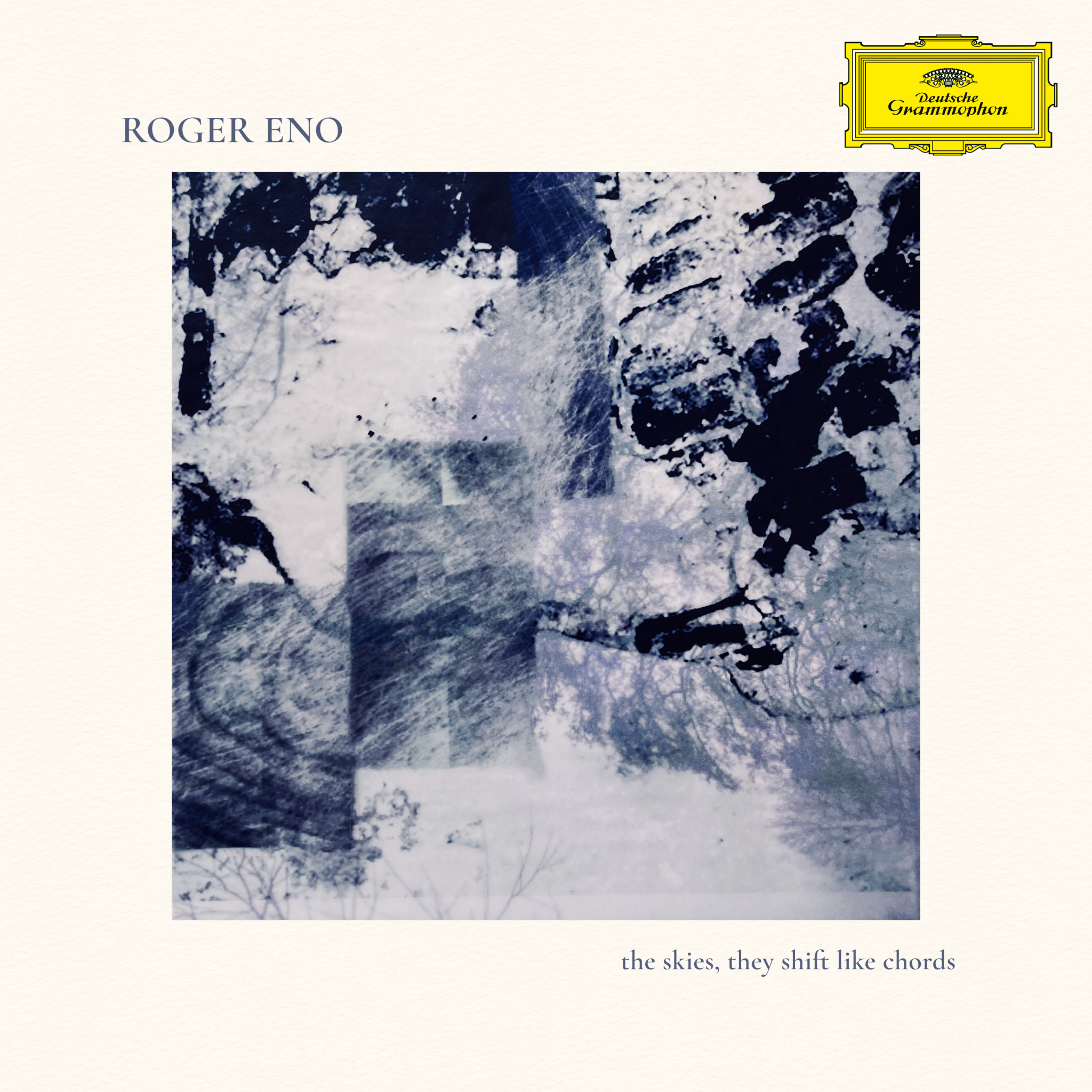 THE SKIES, THEY SHIFT LIKE CHORDS Roger Eno | Deutsche Grammophon