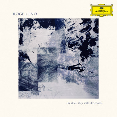 THE SKIES, THEY SHIFT LIKE CHORDS... Roger Eno | Deutsche Grammophon