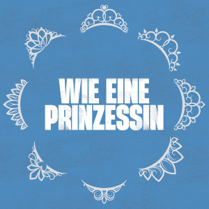 Ana Kohler_Wie eine Prinzessin_GER_DigitalCover_050087541477.jpg