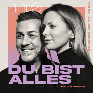 MikeLeonGrosch_DuBistAlles_Cover.jpg
