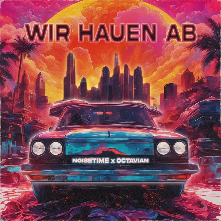 Noisetime x Octavian Wir hauen ab Cover V3.jpg