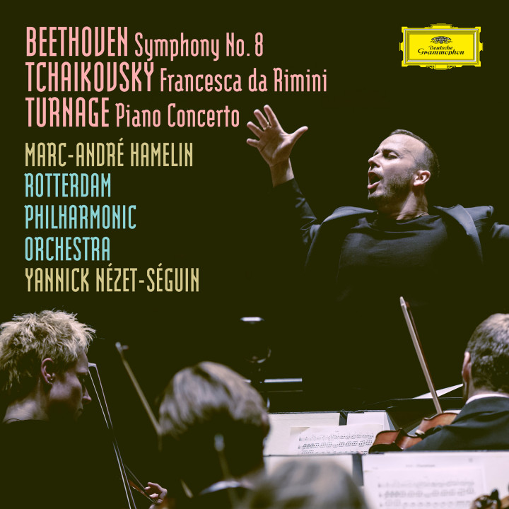 Yannick Nézet-Séguin - Beethoven: Symphony No. 8 in F Major, Op. 93 / Tchaikovsky: Francesca da Rimini, Op.32, TH 46 / Turnage: Piano Concerto