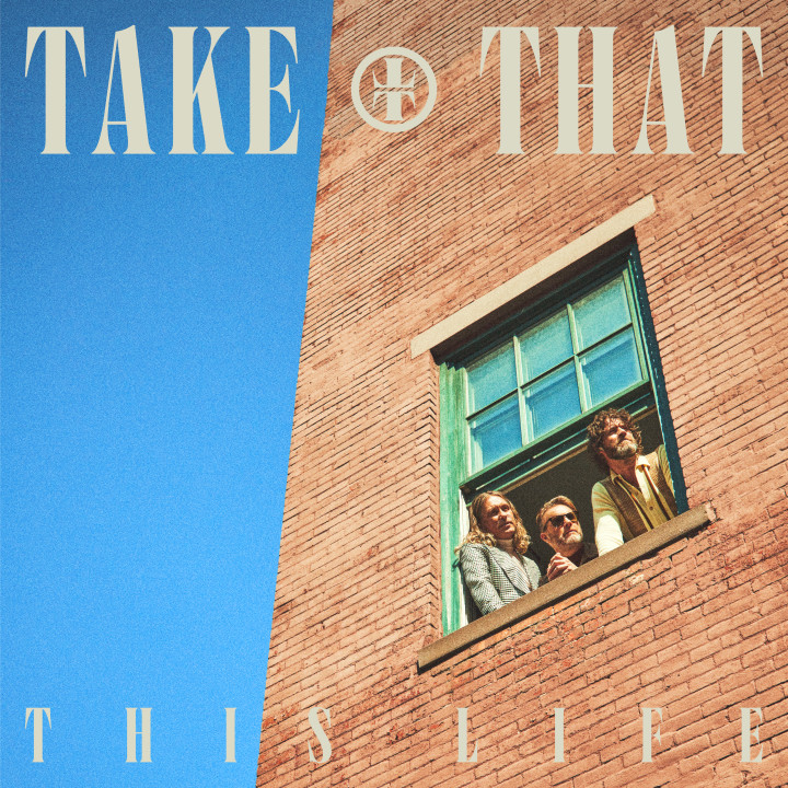 Take That “This Life” (2023)