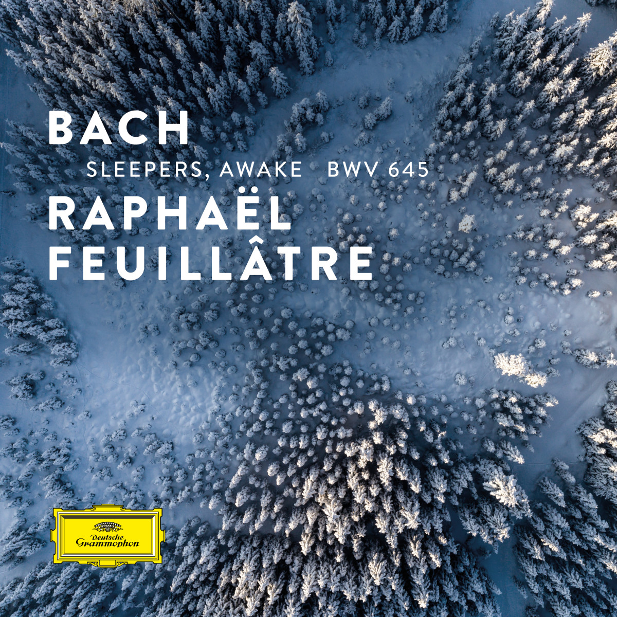 BACH Sleepers, Awake / Raphaël Feuillâtre | Deutsche Grammophon
