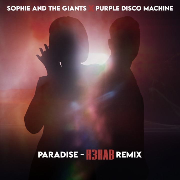 Sophie and the Giants x Purple Disco Machine - Paradise (R3HAB Remix)_Cover.jpg