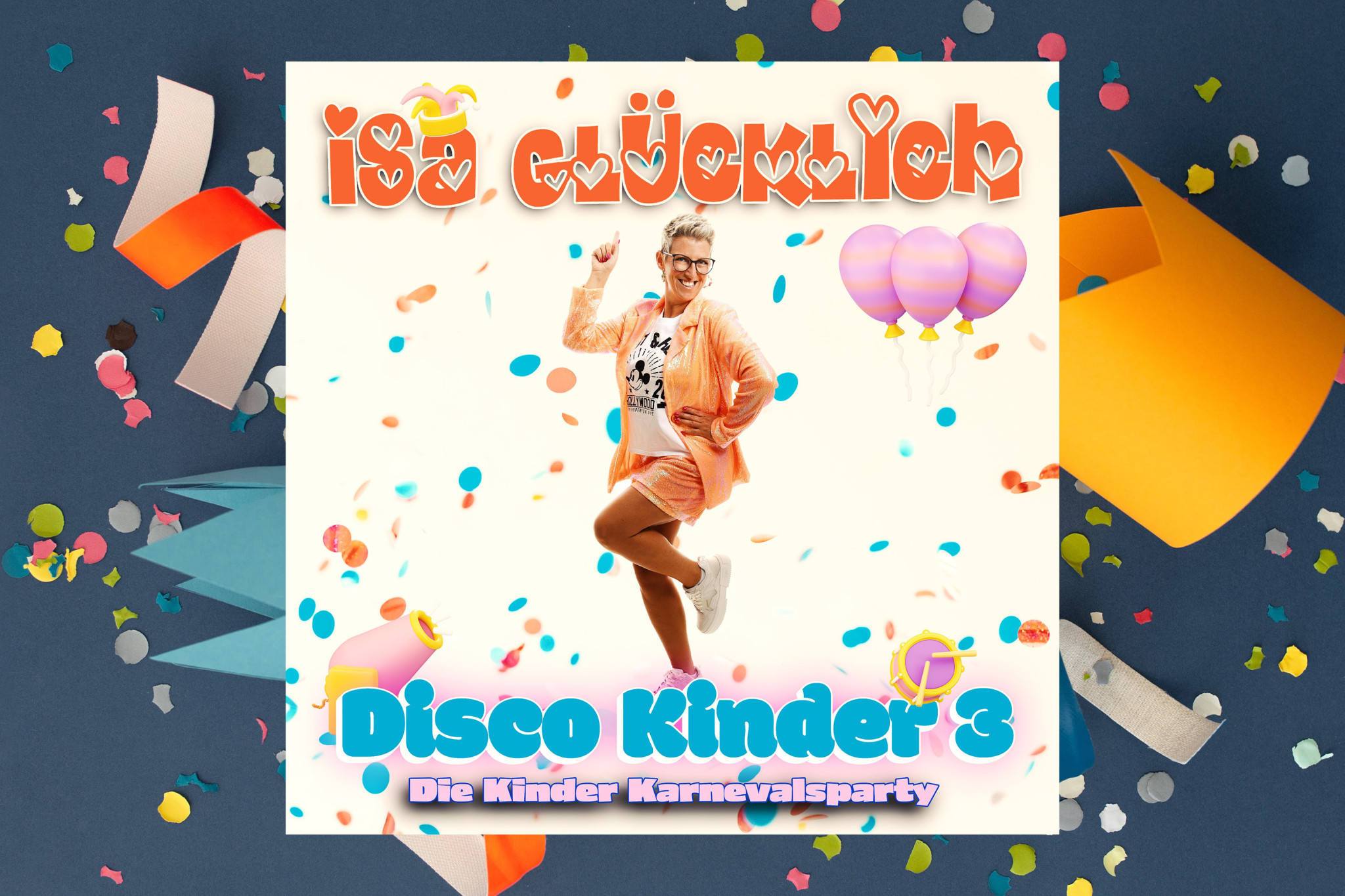 Konfetti! Isa Glücklich präsentiert ihr drittes Album „Disco Kinder 3 – Die Kinder Karnevalsparty“!