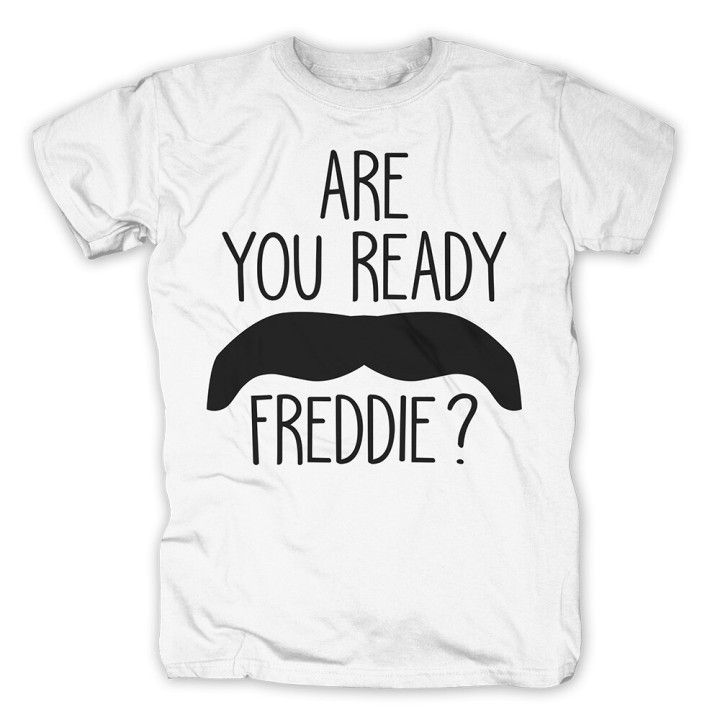Are You Ready Freddie